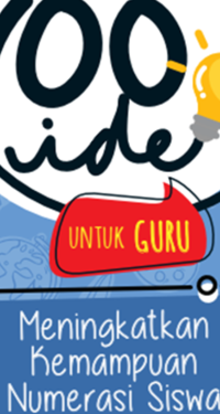 Image of 100 Ide untuk Guru Meningkatkan Kemampuan Numerasi Siswa