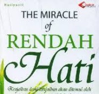 Image of The Miracle of Rendah Hati : Keajaiban demi keajaiban akan ditemui oleh orang yang rendah hati
